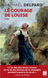 Le courage de Louise - Raphaël Delpard