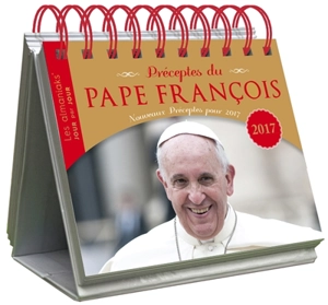 Préceptes du pape François 2017 : nouveaux préceptes pour 2017 - François