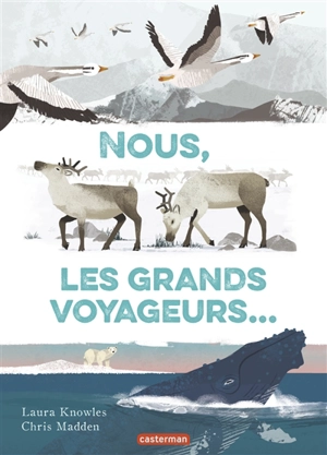 Nous, les grands voyageurs... - Laura Knowles