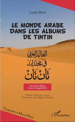 Le monde arabe dans les albums de Tintin - Louis Blin