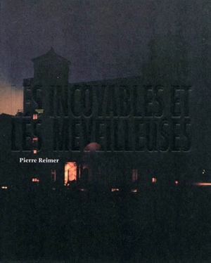 Les incoyables et les meveilleuses - Pierre Reimer