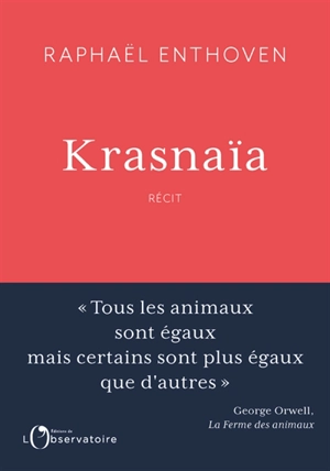 Krasnaïa : récit - Raphaël Enthoven