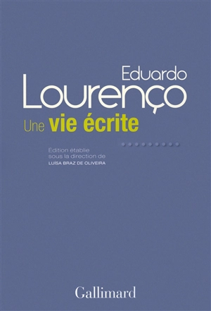 Une vie écrite - Eduardo Lourenço