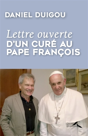 Lettre ouverte d'un curé au pape François - Daniel Duigou