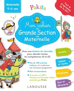 Mon cahier de grande section de maternelle : lecture, logique et maths, graphisme, jeux et découverte : maternelle, 5-6 ans - Pakita