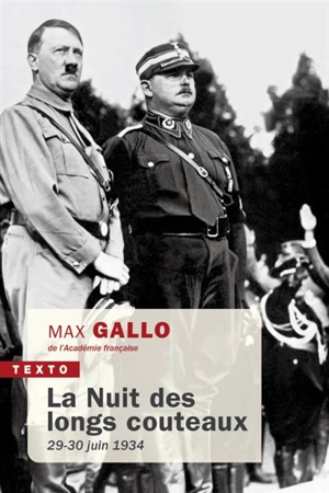 La nuit des longs couteaux : 29-30 juin 1934 - Max Gallo
