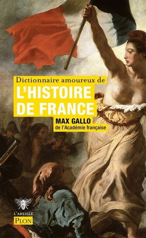 Dictionnaire amoureux de l'histoire de France - Max Gallo