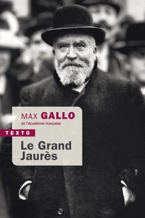 Le grand Jaurès - Max Gallo