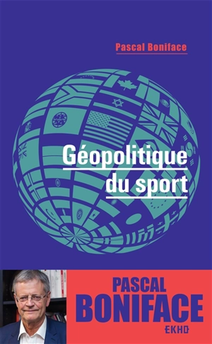 Géopolitique du sport - Pascal Boniface
