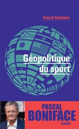 Géopolitique du sport - Pascal Boniface
