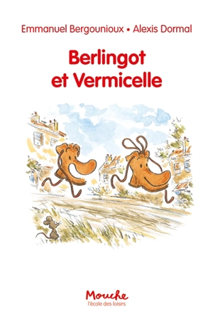 Berlingot et Vermicelle - Emmanuel Bergounioux