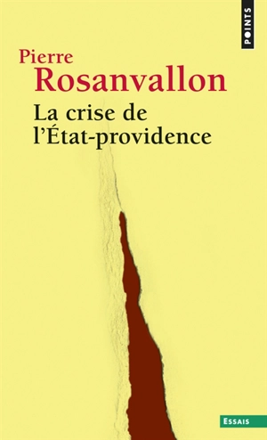 La crise de l'Etat-providence - Pierre Rosanvallon
