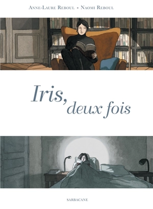 Iris, deux fois - Anne-Laure Reboul