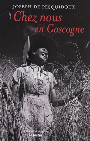 Chez nous en Gascogne - Joseph de Pesquidoux