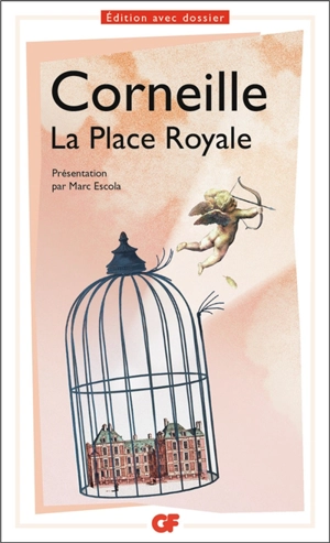 La place Royale - Pierre Corneille