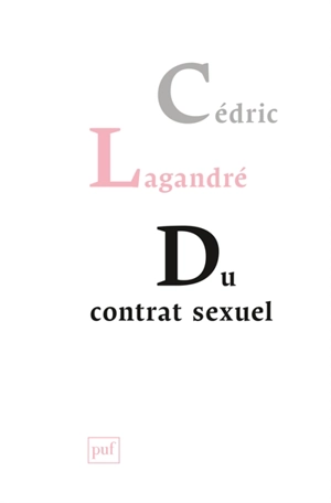 Du contrat sexuel - Cédric Lagandré