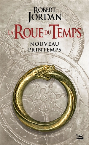 La roue du temps. Nouveau printemps : la préquelle de La roue du temps - Robert Jordan