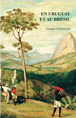 En Uruguay et au Brésil : récit - Georges Clemenceau