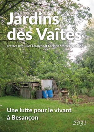 Jardins des Vaîtes : une lutte pour le vivant à Besançon - Jardins des Vaîtes