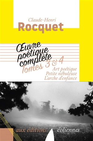 Oeuvre poétique complète. Vol. 3-4 - Claude-Henri Rocquet