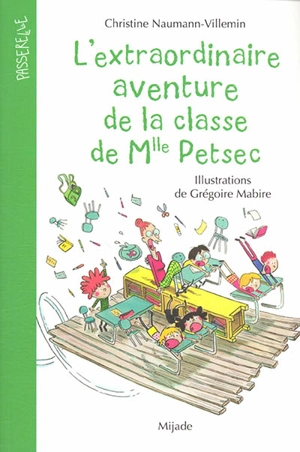 L'extraordinaire aventure de la classe de Mlle Petsec - Christine Naumann-Villemin