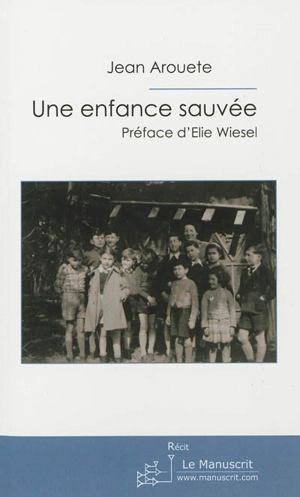 Une enfance sauvée - Jean Arouete