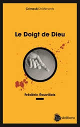Le doigt de Dieu - Frédéric Rouvillois