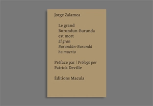 Le grand Burundun-Burunda est mort. El gran Burundún-Burundá ha muerto - Jorge Zalamea