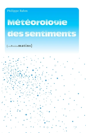 Météorologie des sentiments - Philippe Rahm