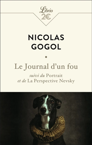 Le journal d'un fou. Le portrait. La perspective Nevsky - Nikolaï Vasilievitch Gogol