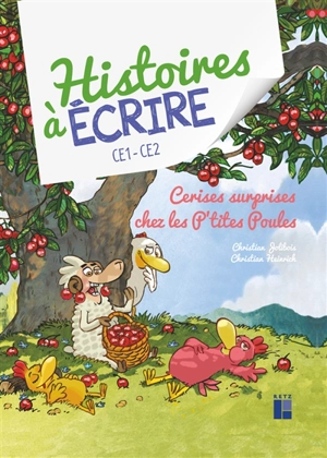 Cerises surprises chez les p'tites poules : CE1, CE2 - Christian Jolibois