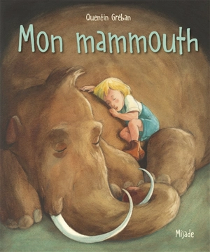 Mon mammouth - Quentin Gréban