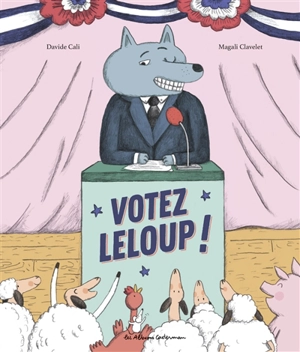 Votez Leloup ! - Davide Cali