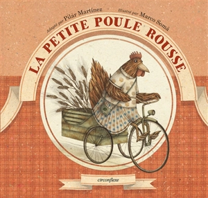 La petite poule rousse : conte - Pilar Martinez