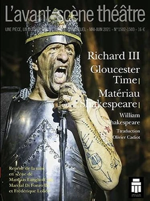 Avant-scène théâtre (L'), n° 1502-1503. Richard III-Gloucester Time-Matériau Shakespeare - William Shakespeare