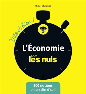 L'économie pour les nuls : 200 notions en un clin d'oeil - Michel Musolino