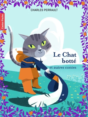 Le chat botté : et autres contes - Charles Perrault