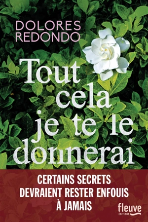 Tout cela je te le donnerai - Dolores Redondo