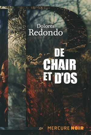 La trilogie du Baztan. De chair et d'os - Dolores Redondo