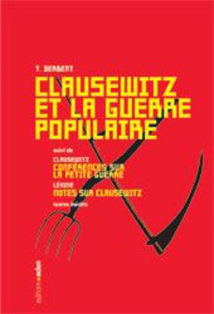 Clausewitz et la guerre populaire. Conférences sur la petite guerre. Notes sur Clausewitz - T. Derbent