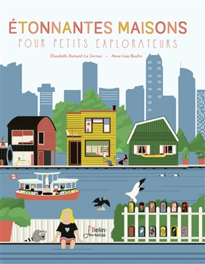 Etonnantes maisons pour petits explorateurs - Elisabeth Dumont-Le Cornec