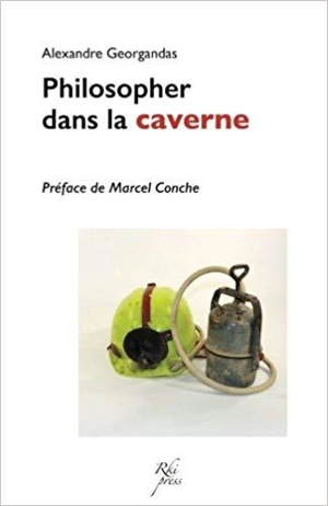 Philosopher dans la caverne : une introduction à la pratique philosophique - Alexandre Georgandas