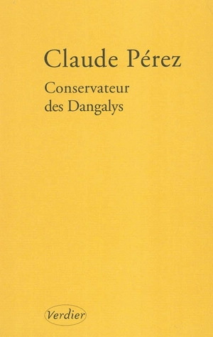 Conservateur des Dangalys - Claude Pérez