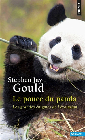 Le pouce du panda : les grandes énigmes de l'évolution - Stephen Jay Gould