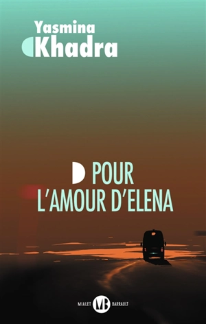 Pour l'amour d'Elena - Yasmina Khadra