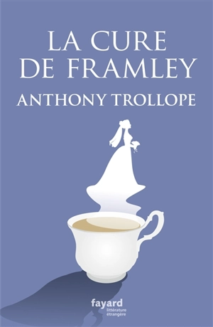La cure de Framley - Anthony Trollope