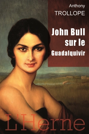 John Bull sur le Guadalquivir - Anthony Trollope