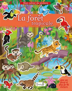 La forêt tropicale - Eleonora Barsotti