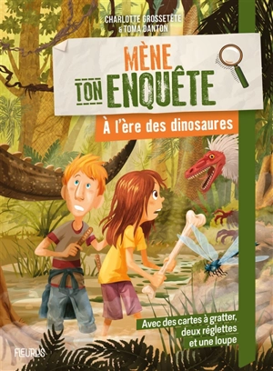 Mène ton enquête. A l'ère des dinosaures - Charlotte Grossetête