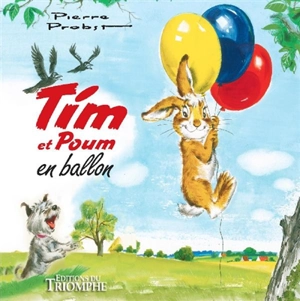 Les aventures de Tim et Poum. Tim et Poum en ballon - Pierre Probst